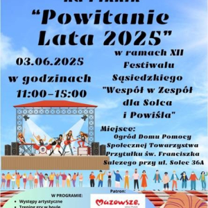 Piknik ”Powitanie Lata 2025” w ramach Festiwalu Sąsiedzkiego 